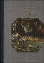 Histoire De La France Et Des Français Au Jour Le Jour : La Régence Et Louis Le Bien-Aimé 1715-1749